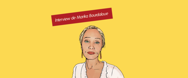 interview_Marika Bourdaloue